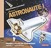 Deviens astronaute ! : Apprends tes missions pas à pas by