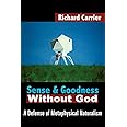 Sense and Goodness Without God: A Defense of Metaphysical Naturalism