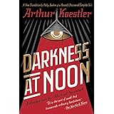 Darkness at Noon: A Novel