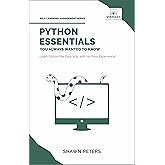 Python Essentials You Always Wanted to Know (Self-Learning Management Series)