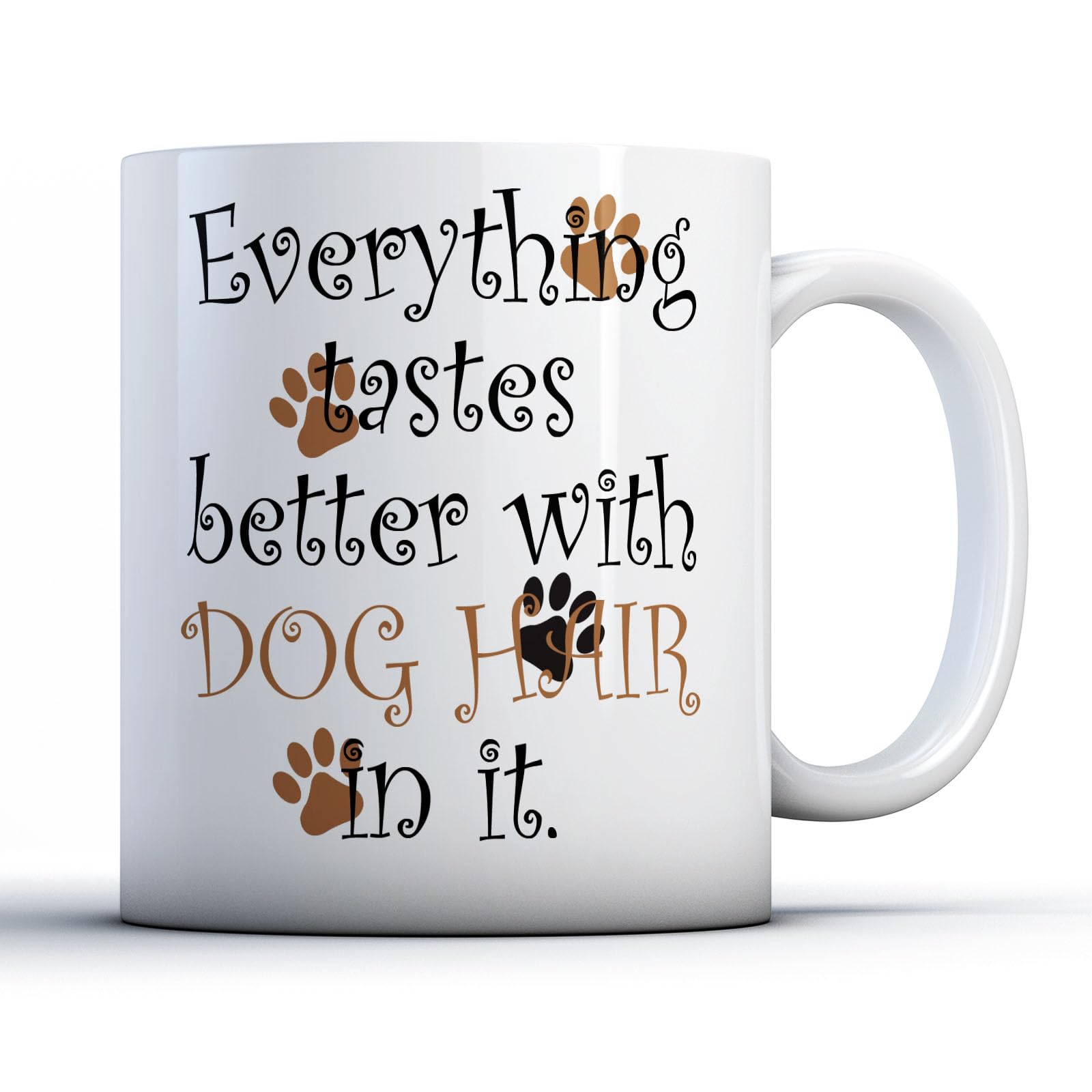 Finger prints - Everything Tastes Better Dog Hair - Pet Owner Gift Mug, Ceramic, 11fl.oz.
