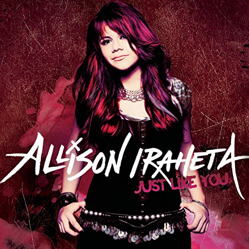 Allison Iraheta - Just Like You - Zortam Music
