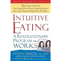Intuitive Eating: A Revolutionary Program that Works: Tribole