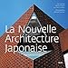 La Nouvelle Architecture japonaise (French Edition) by