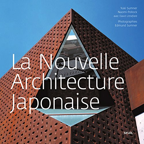 La Nouvelle Architecture japonaise (French Edition) by Yuki Sumner