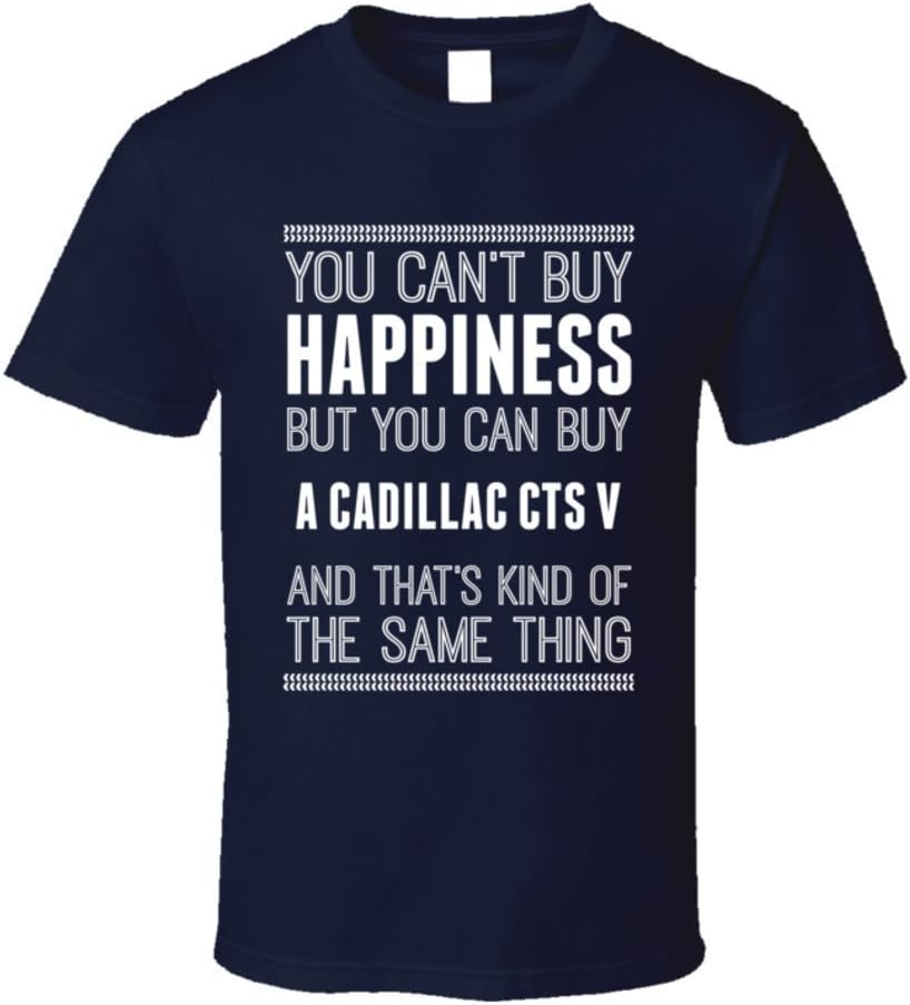 Linda Renee Buy a Cadillac CTS V Happiness Car Lover T Shirt XXXX-L