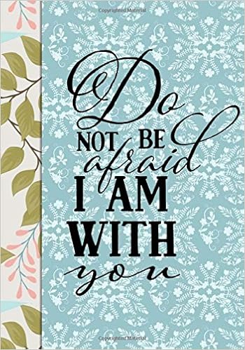 scripture do not be afraid i am with you