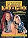 Kill It & Grill It: A Guide to Preparing and Cooking Wild Game and Fish