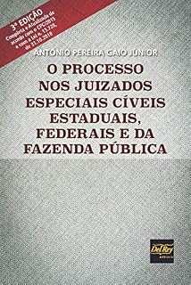 Livro O Processo nos Juizados Especiais Cíveis Estaduais, Federais e da Fazenda Pública