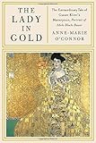 Front cover for the book The Lady in Gold: The Extraordinary Tale of Gustav Klimt's Masterpiece, Portrait of Adele Bloch-Bauer [Deckle Edge] by Anne-Marie O'Connor