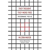 They Thought They Were Free: The Germans, 1933–45