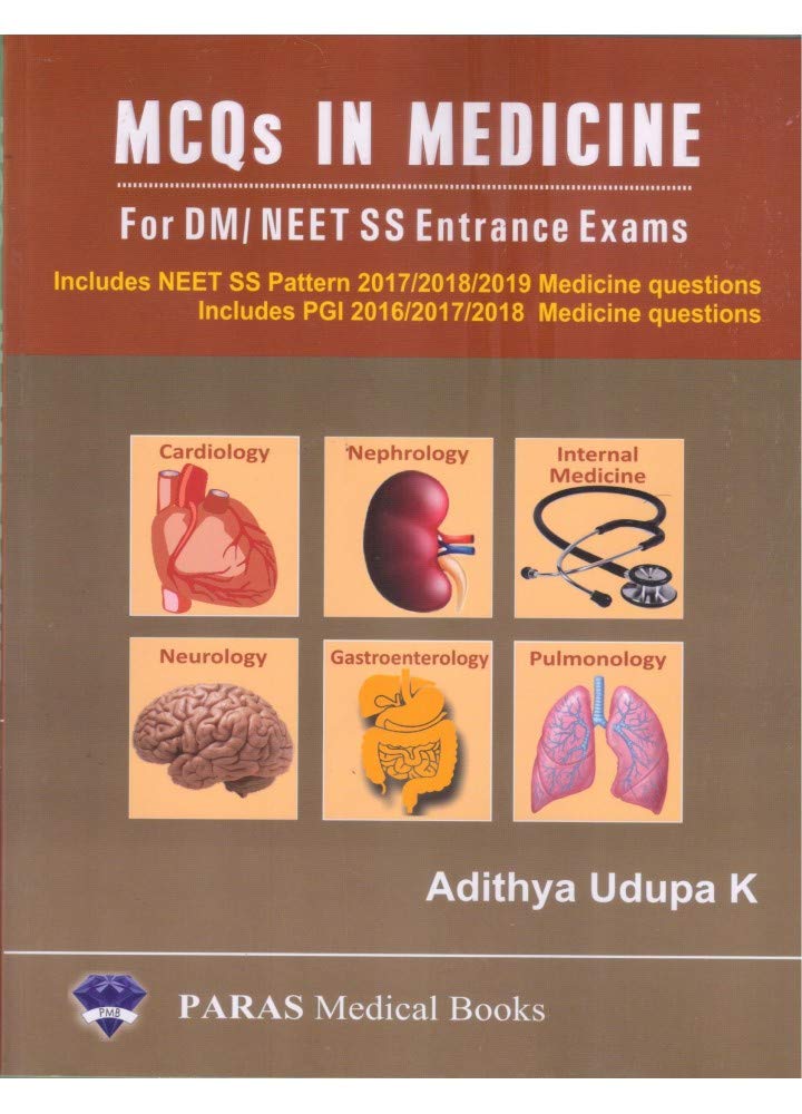 MCQs In Medicine For DM/NEET SS Entrance Exam (NEET SS Pattern Questions (2017-19), PGI Questions (2016-18) 1st/2020