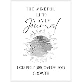 The Mindful Life: A Daily Journal for Self-Discovery and Growth: And Coloring Book