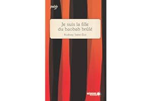 Je suis la fille du baobab brûlé (French Edition)