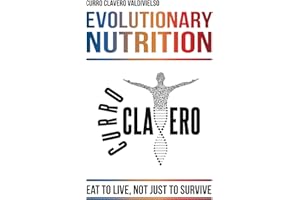 Evolutionary Nutrition: Eat to Live, Not Just to Survive