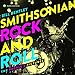 Smithsonian Rock and Roll: Live and Unseen