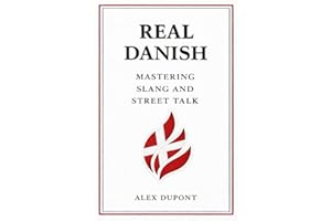 Real Danish �C Mastering Slang and Street Talk