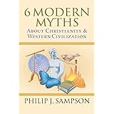 6 Modern Myths About Christianity Western Civilization