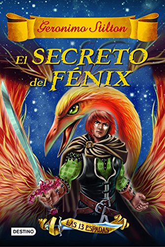 El secreto del Fénix: Las trece espadas 2 (Spanish Edition)