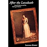 After the Lovedeath: Sexual Violence and the Making of Culture