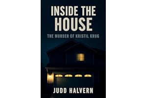INSIDE THE HOUSE: The Murder of Kristil Krug