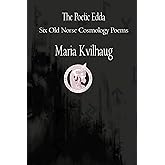 The Poetic Edda Six Cosmology Poems
