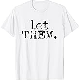 let Them T-Shirt