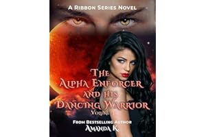 The Alpha Enforcer and His Dancing Warrior Volume 3 (Ribbon Series)