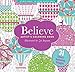 Believe Adult Coloring Book (31 stress-relieving designs) (Studio: Artists' Coloring Books) by 