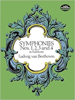 Beethoven: Symphonies Nos. 1,2,3 and 4 in Full Score