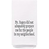 Yomisex Mr Rogers Funny Kitchen Towels Dish Towels for Kitchen Decor, Mr Rogers Did Not Adequately Prepare Me 16x24 Mr Rogers Funny Gifts for Women Friends Housewarming Neighbor Gifts