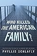 Who Killed the American Family?