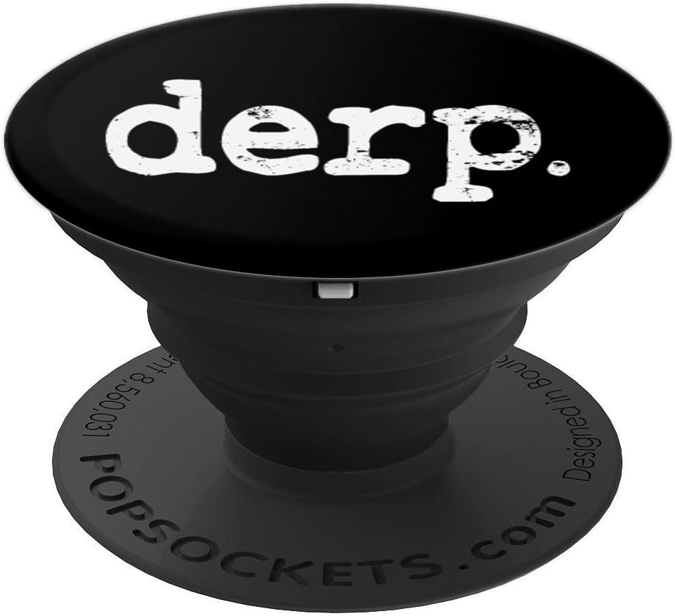Funny Silly Derp Sarcasm Meme Novelty Humor Gift