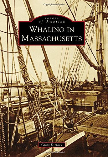 Download Whaling in Massachusetts (Images of America) Download Whaling in Massachusetts (Images of America)