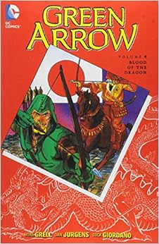Amazon Com Green Arrow Vol 4 Blood Of The Dragon Green