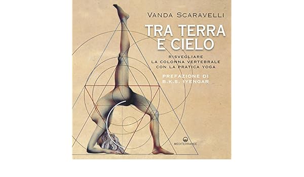 Tra Terra E Cielo Risvegliare La Colonna Vertebrale Con La - 