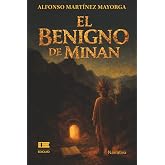 El benigno de Minan (Spanish Edition)
