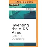 Inventing the AIDS Virus