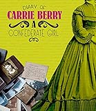 Diary of Carrie Berry (First-Person Histories)