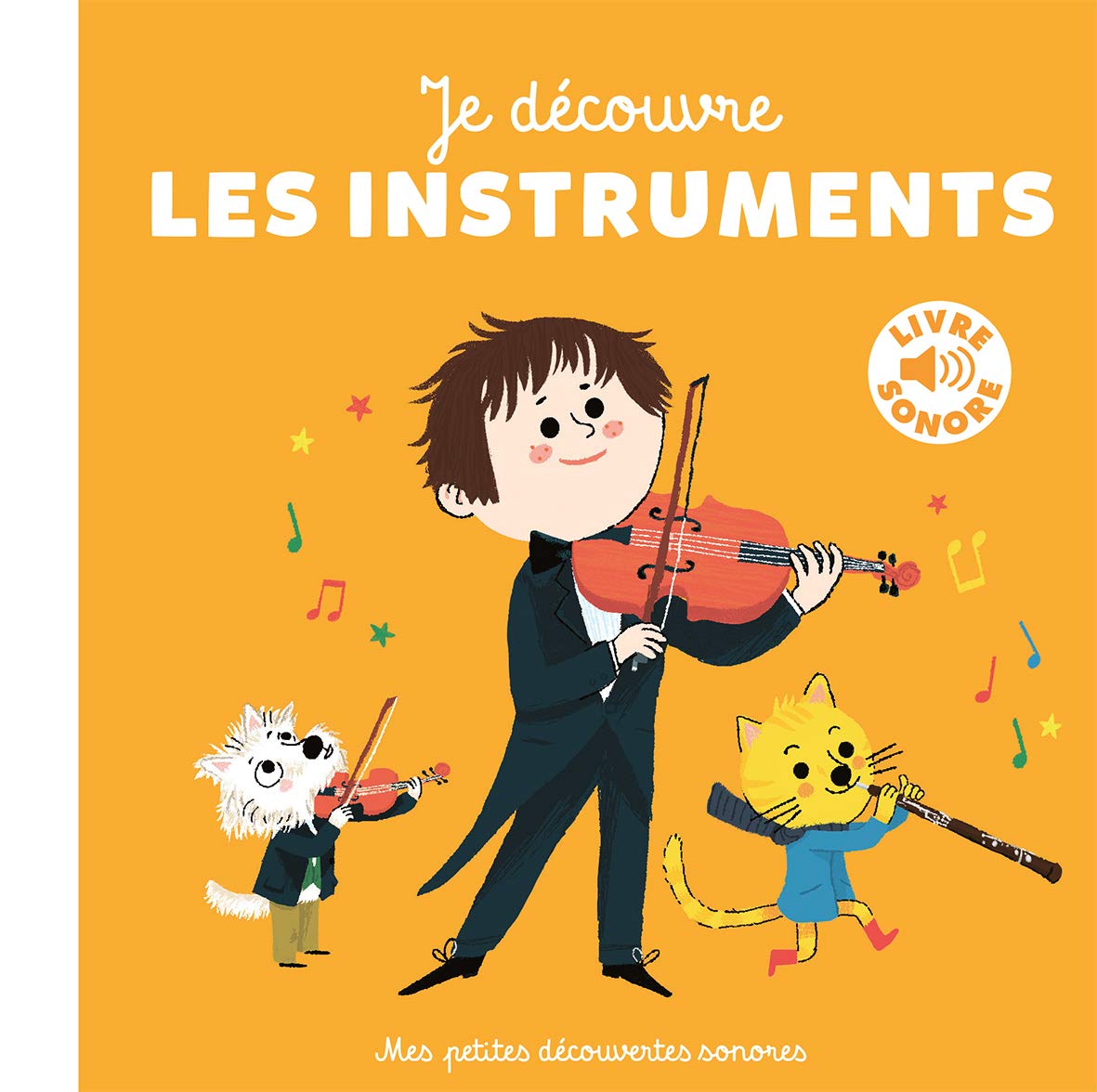 Je Decouvre Les Instruments Mes Petites Decouvertes Sonores French Edition Roederer Charlotte Amazon Com Books