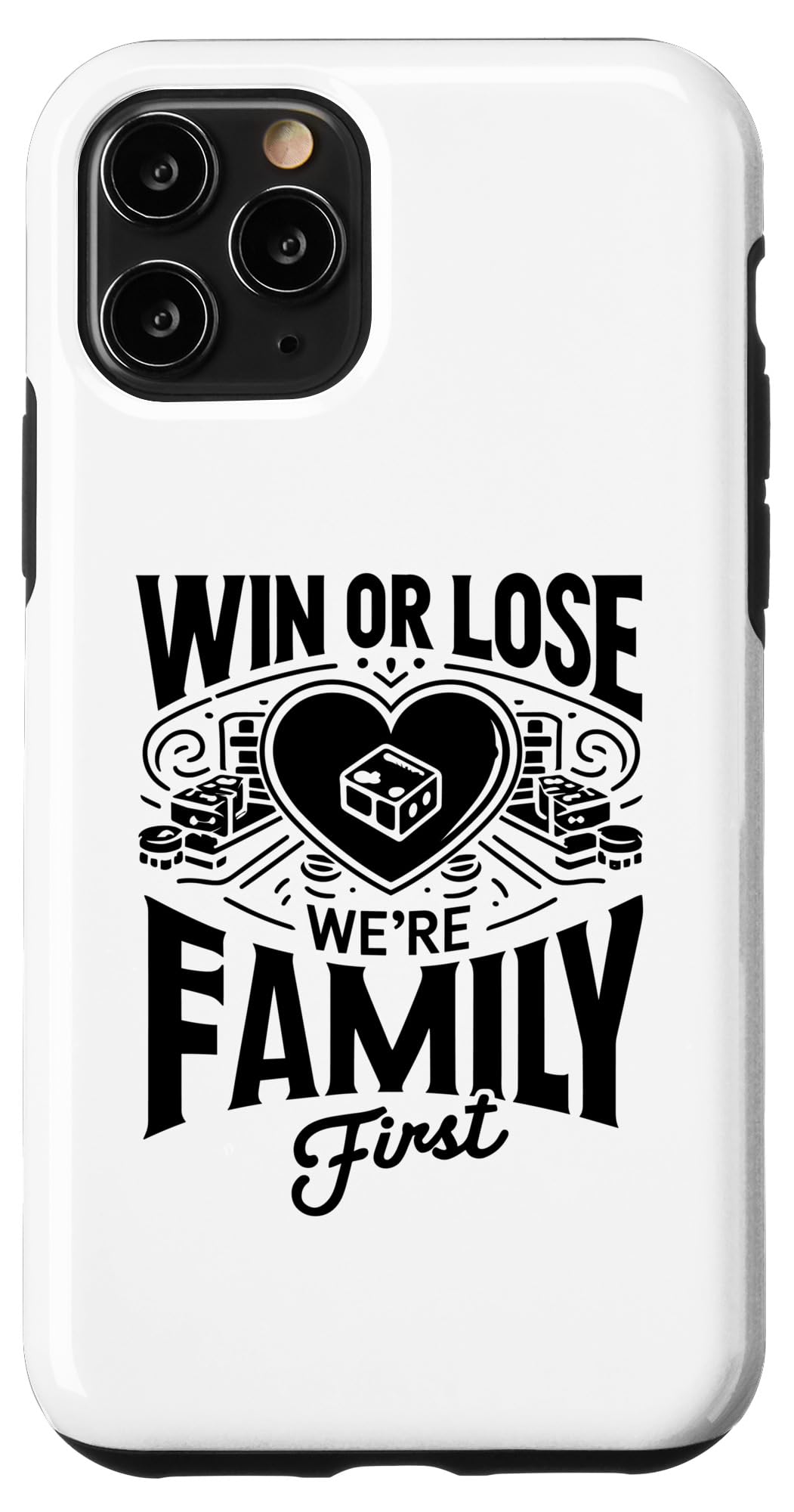 iPhone 11 Pro Win Or Lose We're Family First Game Night Host Case