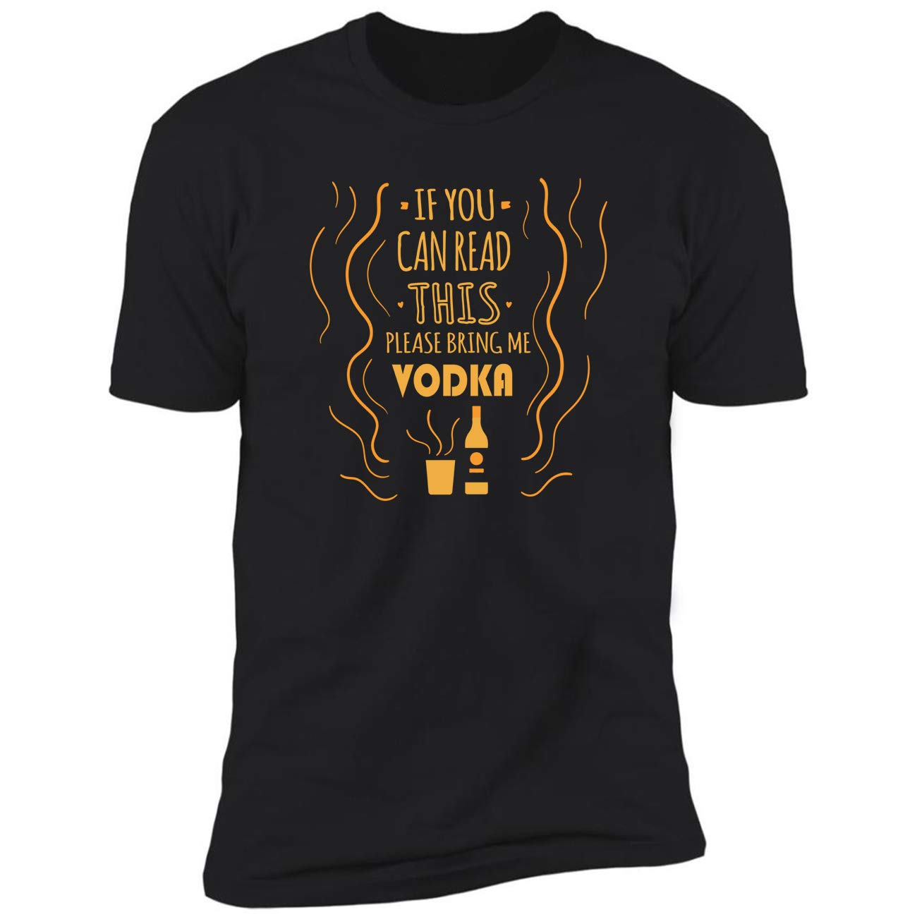 If You Can Read Bring Me Vodka Funny Party Gifts Joke Drinkers Ted T Shirt