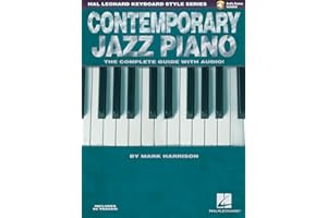 Contemporary Jazz Piano - The Complete Guide with Audio | Complete Instructional Book for Jazz Pianists | Keyboard Style Series with Sheet Music Guide ... Techniques (Hal Leonard Keyboard Style)