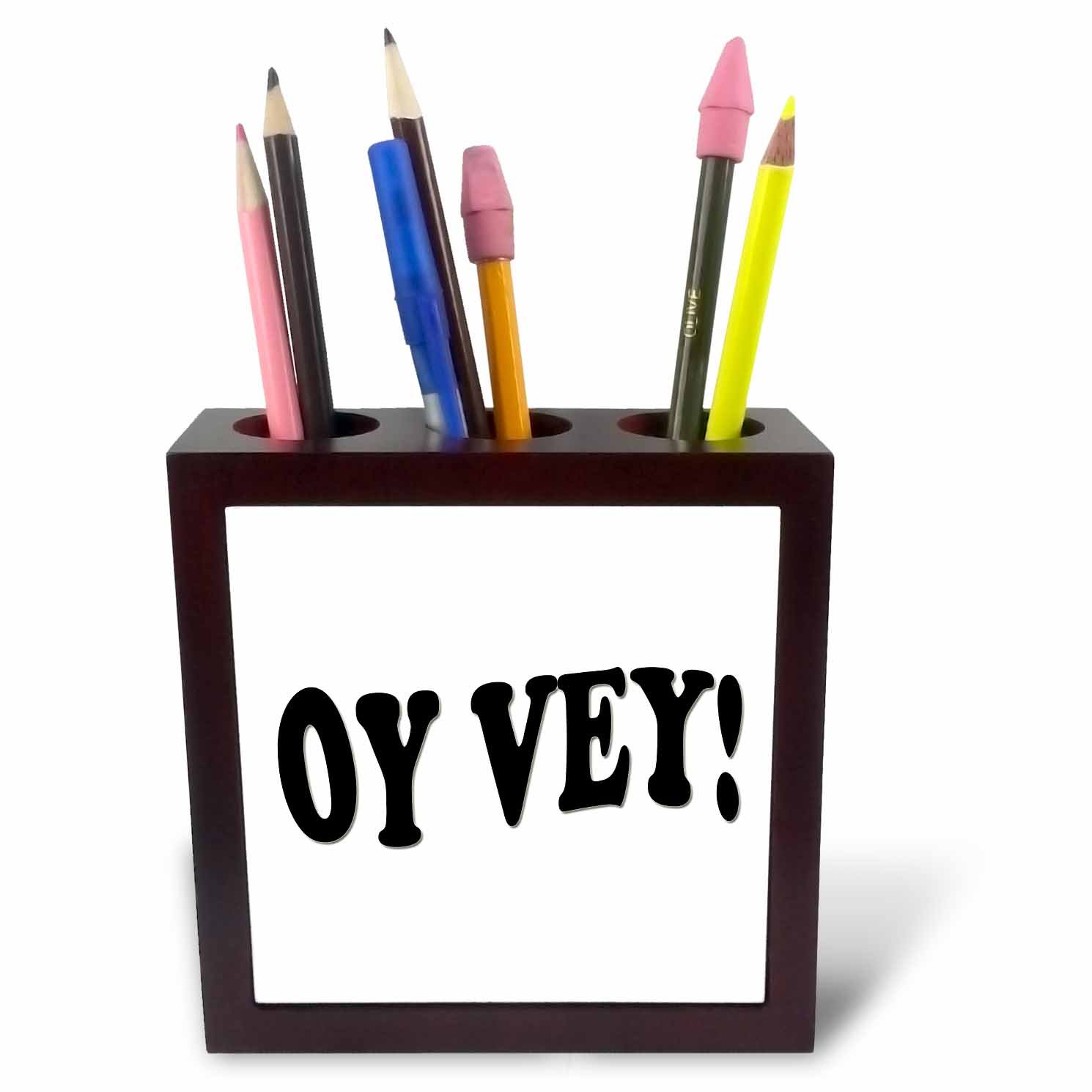 3dRose ph_237096_1 5-Inch "Oy/Vey Funny Saying Yiddish" Tile Pen Holder
