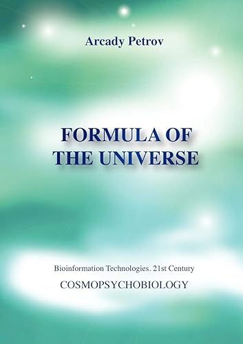 Download Formula of the Universe (Cosmopsychobiology) PDF