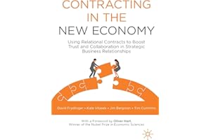 Contracting in the New Economy: Using Relational Contracts to Boost Trust and Collaboration in Strategic Business Relationshi