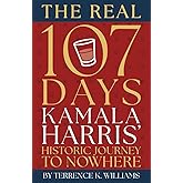 The Real 107 Days: Kamala Harris’ Historic Journey To Nowhere