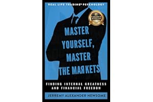 Master Yourself, Master the Markets: Finding Internal Greatness and Financial Freedom