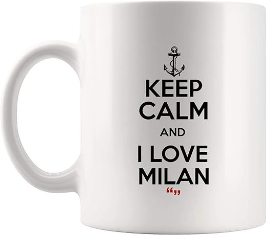 Amazon Com Keep Calm I Love Milan Italy Italian Coffee Mug Funny
