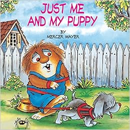 Just Me and My Puppy (A Little Critter Book), by Mercer Mayer